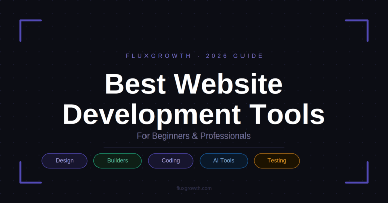 Best website development tools for beginners and professionals 2026 — FluxGrowth guide